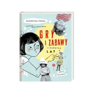 GRY I ZABAWY z dawnych lat książka