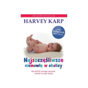 NAJSZCZĘŚLIWSZE NIEMOWLĘ W OKOLICY poradnik dla rodziców