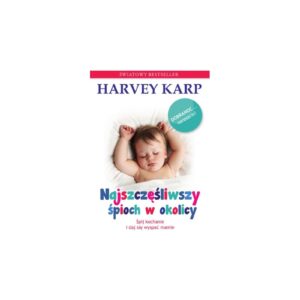 NAJSZCZĘŚLIWSZY ŚPIOCH W OKOLICY poradnik dla rodziców