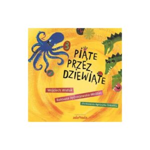 PIĄTE PRZEZ DZIEWIĄTE książka dla dzieci