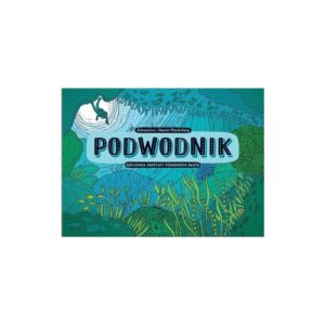 PODWODNIK szkicownik odkrywcy podwodnego świata