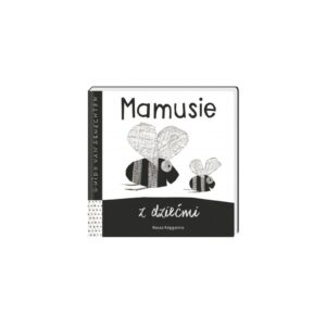 MAMUSIE Z DZIEĆMI książeczka dla Maluszka