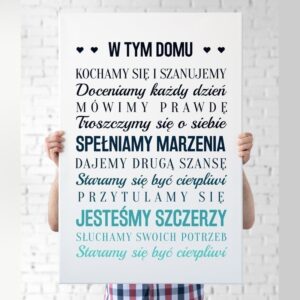 W tym domu kochamy się i szanujemy obraz do salonu 40x60
