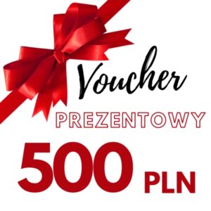 Voucher Upominkowy - 500 zł