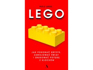 LEGO Niels Lunde Jak pokonać kryzys, zawojować świat i zbudować potęgę z klocków