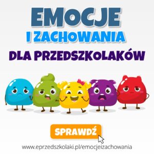 Emocje i Zachowania (Interaktywne ćwiczenia i gry wspierające rozwój kompetencji emocjonalnych, społecznych i poznawczych)